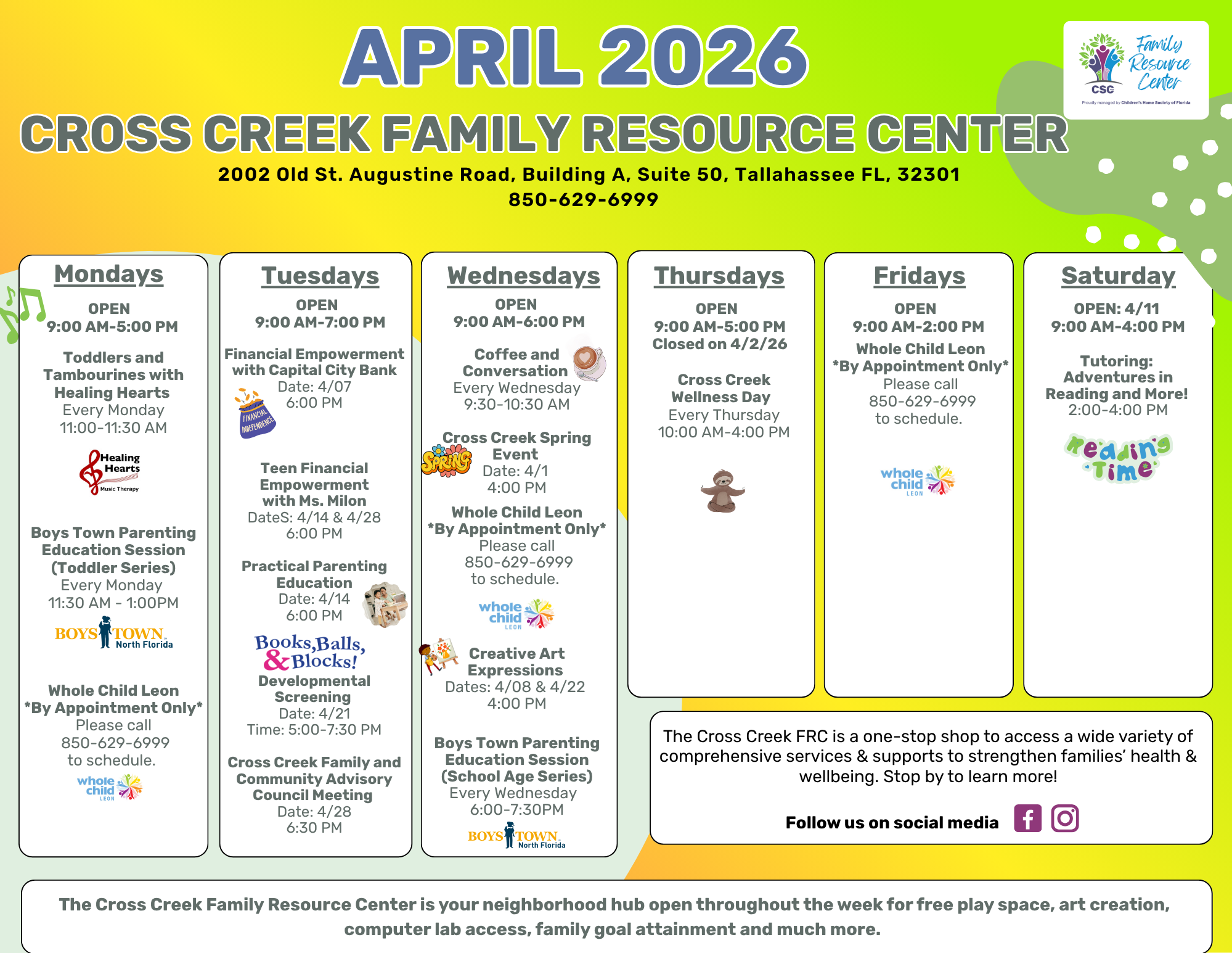 Overview of monthly activities at Cross Creek Family Resource Center in Tallahassee, FL. The monthly calendar includes weekly classes, parenting workshops, art and baking sessions, support groups, wellness programs, Whole Child Leon services, and special Saturday events. Activities are scheduled Monday through Saturday throughout the month. For complete event dates, times, and details, please download the full flyer or call 850-629-6999.