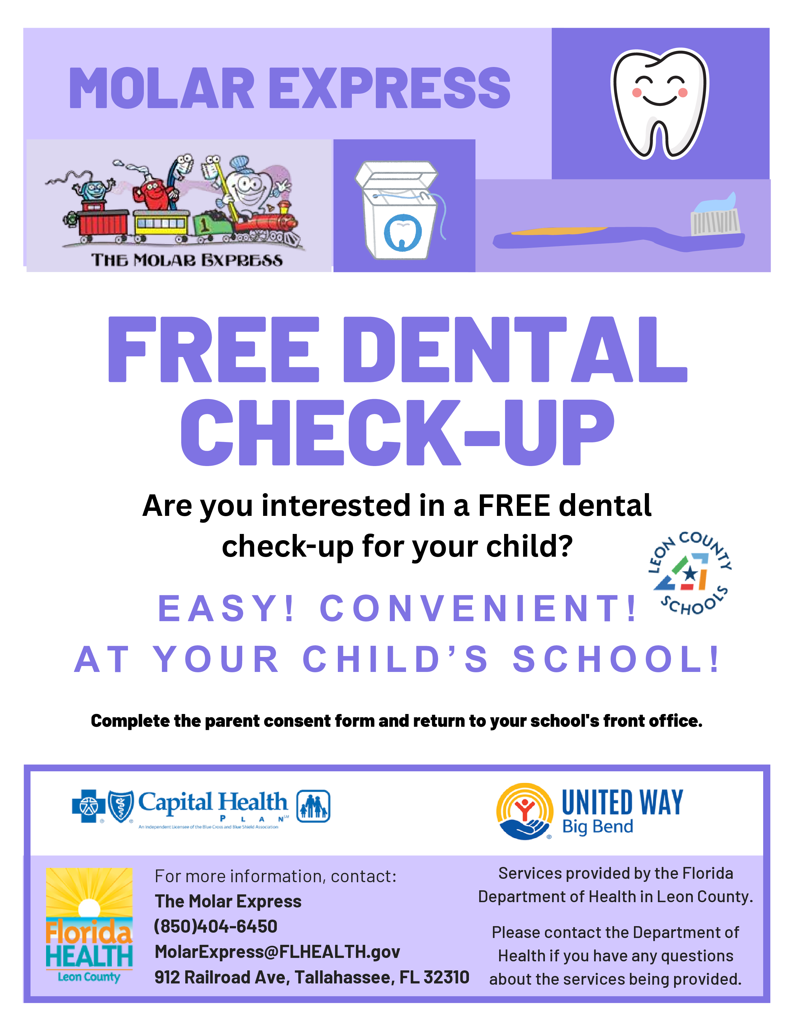 Promotional Graphic for Free Dental Check-ups with the Molar Express and hosted by United way of the Big Bend. Leon County Schools are able to participate in this program that offers free dental check-ups. A tooth is shown along with floss, a toothbrush, and a graphic for the molar express train with cartoon tooth characters on it. More information can be found at (850) 404-8450, MolarExpress@FLHEALTH.gov, and the address 912 Railroad Ave, Tallahassee, FL 32310. This information is provided by the Florida Department of Health in Leon County. 
