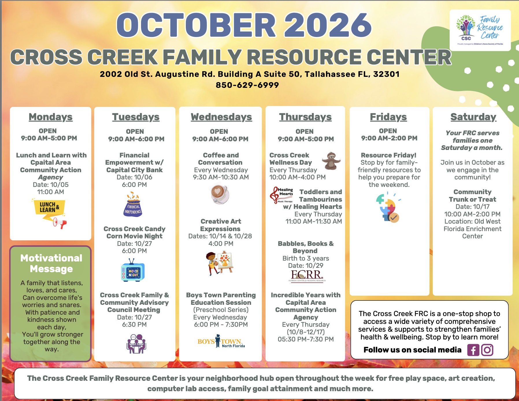 Overview of monthly activities at Cross Creek Family Resource Center in Tallahassee, FL. The monthly calendar includes weekly classes, parenting workshops, art and baking sessions, support groups, wellness programs, Whole Child Leon services, and special Saturday events. Activities are scheduled Monday through Saturday throughout the month. For complete event dates, times, and details, please download the full flyer or call 850-629-6999.