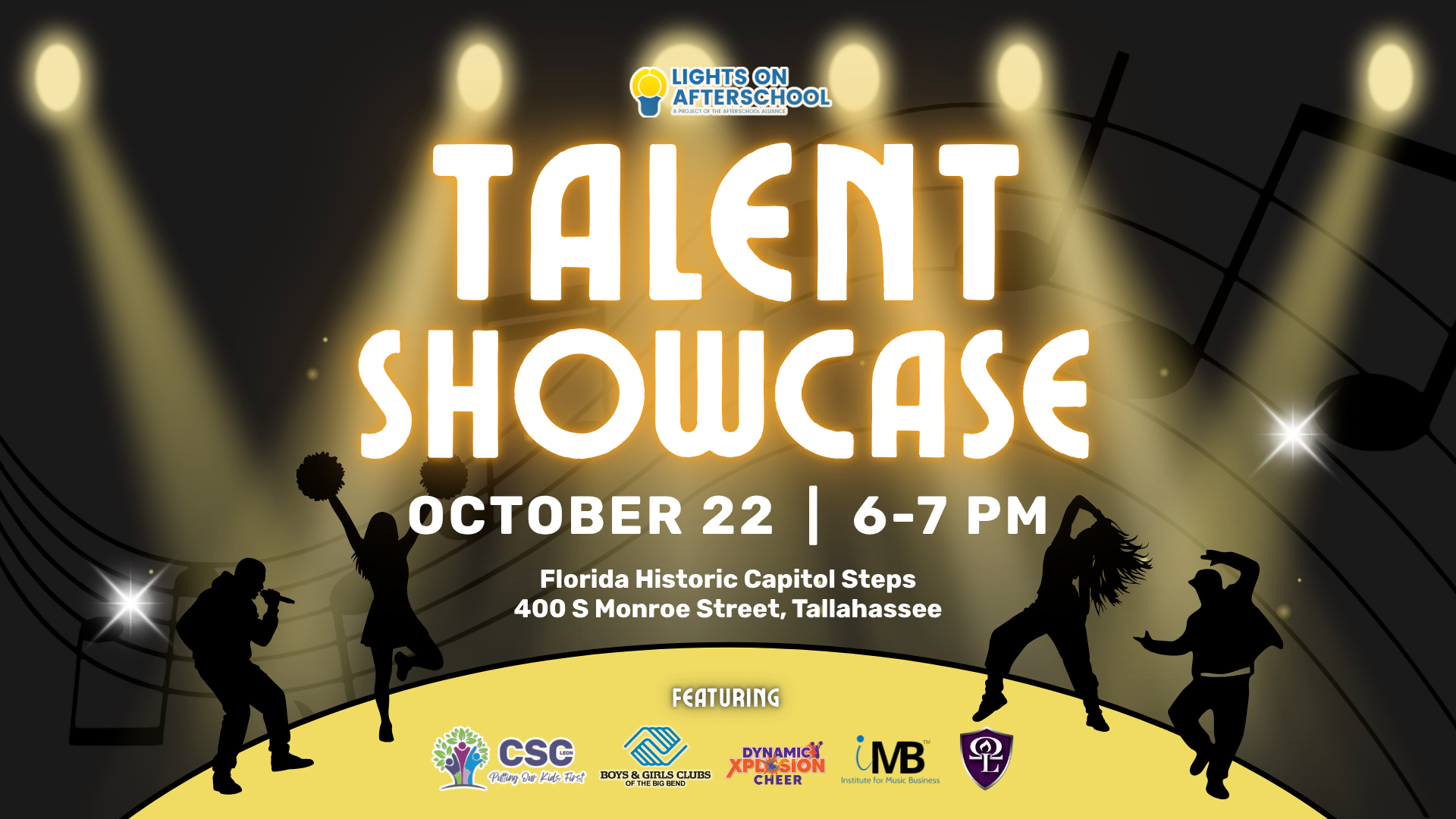 Promotional Flyer for Lights on Afterschool Talent Showcase. This event will be on the Historic Capitol Steps and will showcase contributions from CSC Leon, the Boys and Gils Club of the Big Bend, Institute for Music Business, and Dynamic Xplosion Cheer